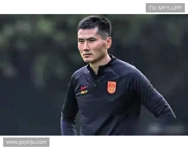 国足新帅亮相备战世界杯预选赛核心球员集训全面启动冲击出线目标明确